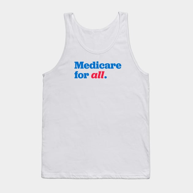 Medicare for all Tank Top by Shelly’s